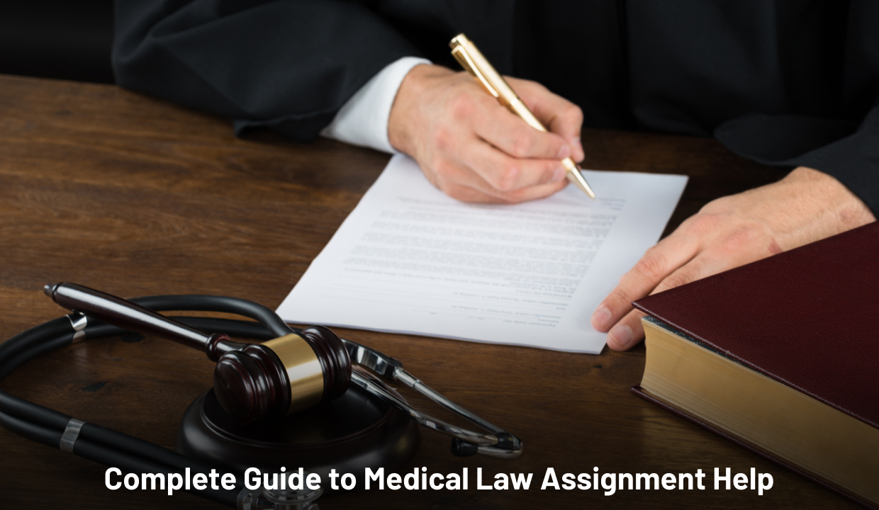 Complete Guide to Medical Law Assignment Help